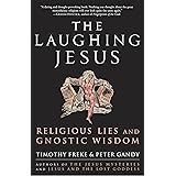 The Laughing Jesus: Religious Lies and Gnostic Wisdom