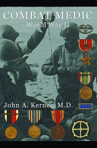 Download Combat Medic, World War II (John Kerner Series Book 1) (English Edition) PDF