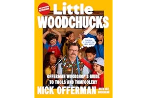Little Woodchucks: Offerman Woodshop's Guide to Tools and Tomfoolery