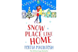 Snow Place Like Home: The laugh-out-loud festive romantic comedy from MULTI-MILLION-COPY BESTSELLER Portia MacIntosh (Christm