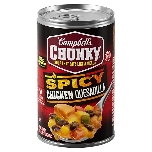 CAMPBELL’S CHUNKY SOUP, SPICY CHICKEN QUESADILLA SOUP, 18.8 OZ CAN