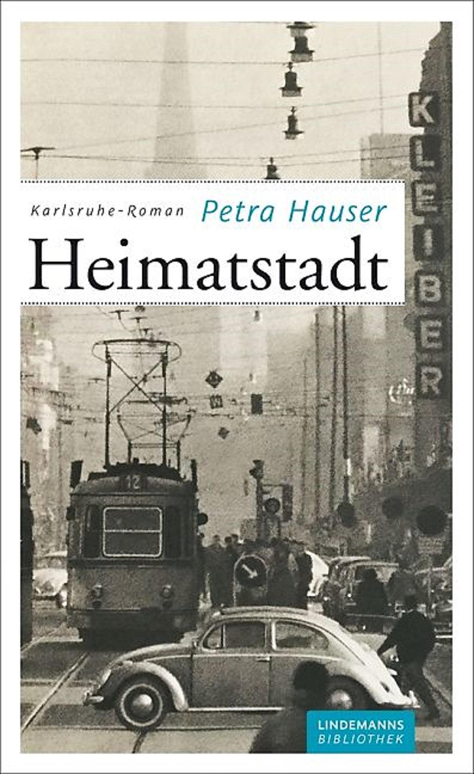 Heimatstadt Ein Karlsruhe Roman Petra Hauser 9783881908771