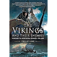 The Vikings and Their Enemies: Warfare in Northern Europe, 750-1100 book cover The Vikings and Their Enemies: Warfare in Northern Europe, 750-1100 book cover