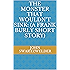 The Monster That Wouldn't Sink: (A Frank Burly Short Story)