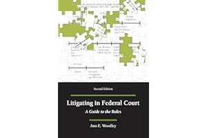 Litigating in Federal Court: A Guide to the Rules