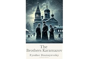The Brothers Karamazov: Fyodor Dostoevsky's Masterpiece in the Constance Garnett Translation