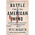 Battle for the American Mind: Uprooting a Century of Miseducation