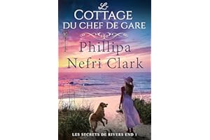 Le Cottage Du Chef De Gare (Les Secrets De Rivers End t. 1) (French Edition)