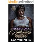 Secrets of a Billionaire : A Second Chance Billionaire Romance (Billionaire Kings Book 3)