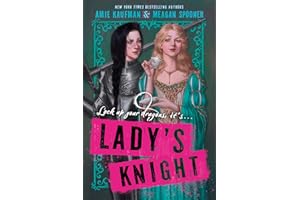 Lady’s Knight: A Witty LGBTQ Historical Fantasy of Blacksmith Disguises, Jousting Glory, and Sapphic Adventure