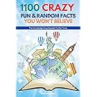 1100 Crazy Fun & Random Facts You Won’t Believe - The Knowledge Encyclopedia To Win Trivia