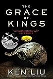 The Grace of Kings (The Dandelion Dynasty)