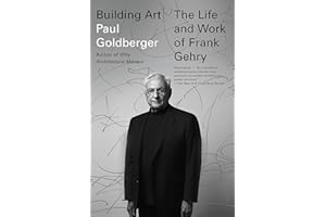 Building Art: The Life and Work of Frank Gehry