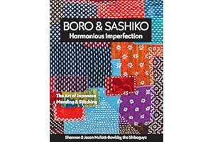 Boro & Sashiko, Harmonious Imperfection: The Art of Japanese Mending & Stitching