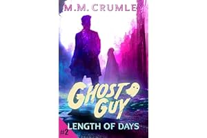 Ghost Guy: Length of Days (Ghost Guy Series Book 2)