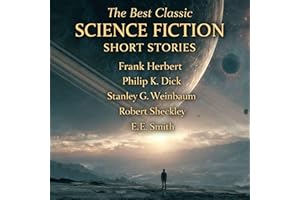 The Best Classic Science Fiction Short Stories: The Vortex Blaster, Try to Remember, The Worlds of If, Valley of Dreams, Warm