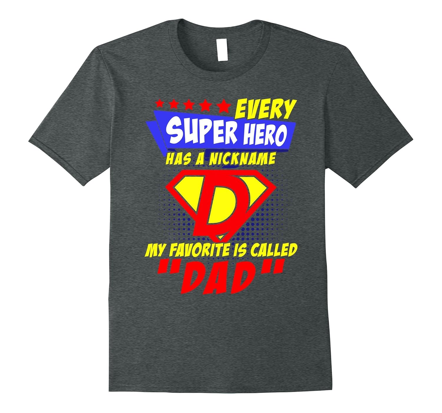 My Favorite Super Hero Name Called Dad T-shirt-anz