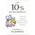 The 10% Entrepreneur: Live Your Startup Dream Without Quitting Your Day Job