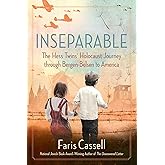 Inseparable: The Hess Twins' Holocaust Journey through Bergen-Belsen to America