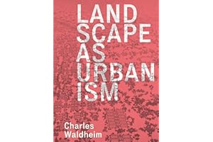 Landscape as Urbanism: A General Theory