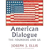 American Dialogue: The Founders and Us
