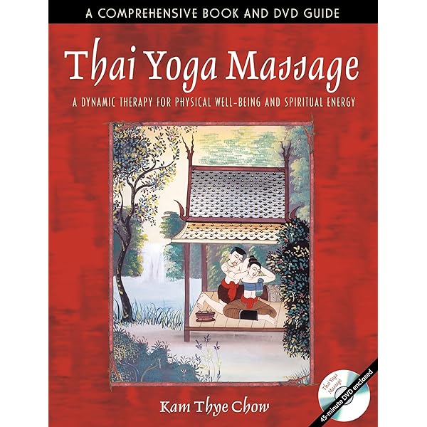 Encyclopedia of Thai Massage: A Complete Guide to Traditional Thai
