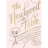 The Newlywed Table: A Cookbook to Start Your Life Together