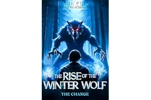 The Change: A Livestreamed Dungeon Crawl LitRPG (The Rise of the Winter Wolf Book 2)