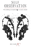 Self Observation: The Awakening of Conscience: An Owner's Manual