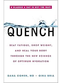 Quench: Beat Fatigue, Drop Weight, and Heal Your Body Through the New Science of Optimum Hydration