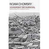 Hegemony or Survival: America's Quest for Global Dominance