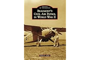 Beaumont's Civil Air Patrol in World War II (Images of Aviation)