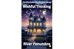 Wishful Thinking (The Fairy Godmother Detective Agency Book 1)