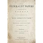 The Federalist Papers (Annotated): A Collection of Essays Written in Favour of the New Constitution