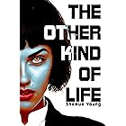 The Other Kind of Life