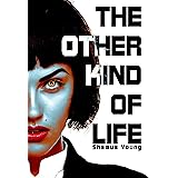 The Other Kind of Life