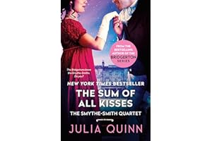 The Sum of All Kisses: Book 3 in the Bridgerton World – A Witty Regency Enemies-to-Lovers Romance