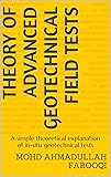 Theory of Advanced Geotechnical Field Tests: A