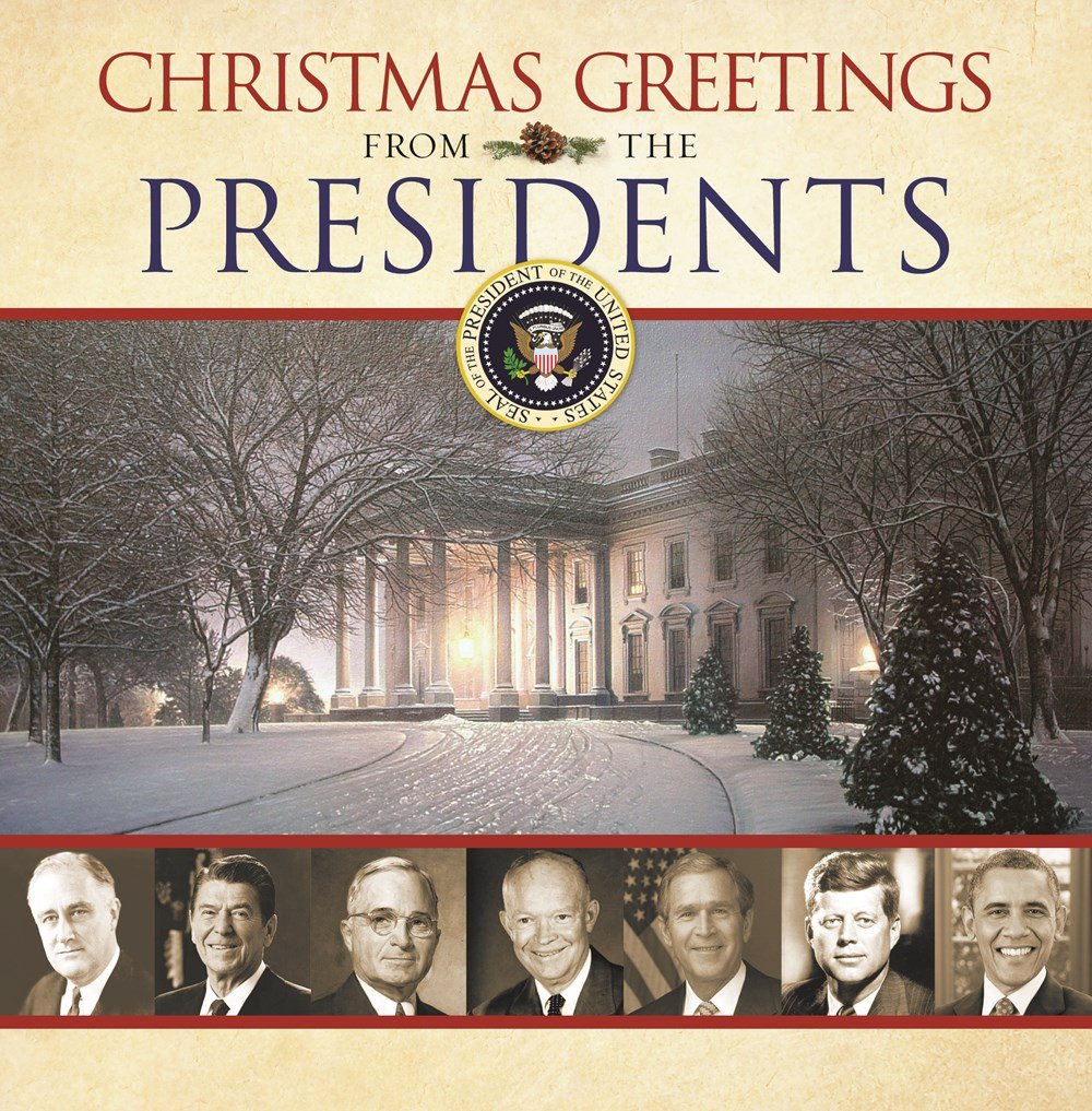 Presidential Christmas Message 2022 Christmas Greetings From The Presidents: Various Authors: 9781629722207:  Books