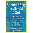 Should I Stay or Should I Go?: A Guide to Knowing if Your Relationship Can--and Should--be Saved