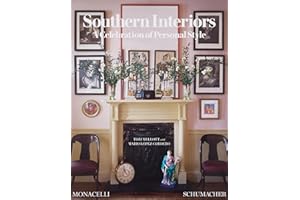 Southern Interiors: A Celebration of Personal Style [A Schumacher Interior Design Book]