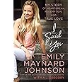 I Said Yes: My Story of Heartbreak, Redemption, and True Love