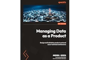 Managing Data as a Product: Design and build data-product-centered socio-technical architectures