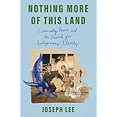 Nothing More of This Land: Community, Power, and the Search for Indigenous Identity