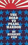 Road to Pearl Harbor: The Coming of the War Between the United States and Japan (Princeton Legacy Library)