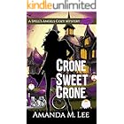 Crone Sweet Crone (A Spell's Angels Cozy Mystery Book 14)