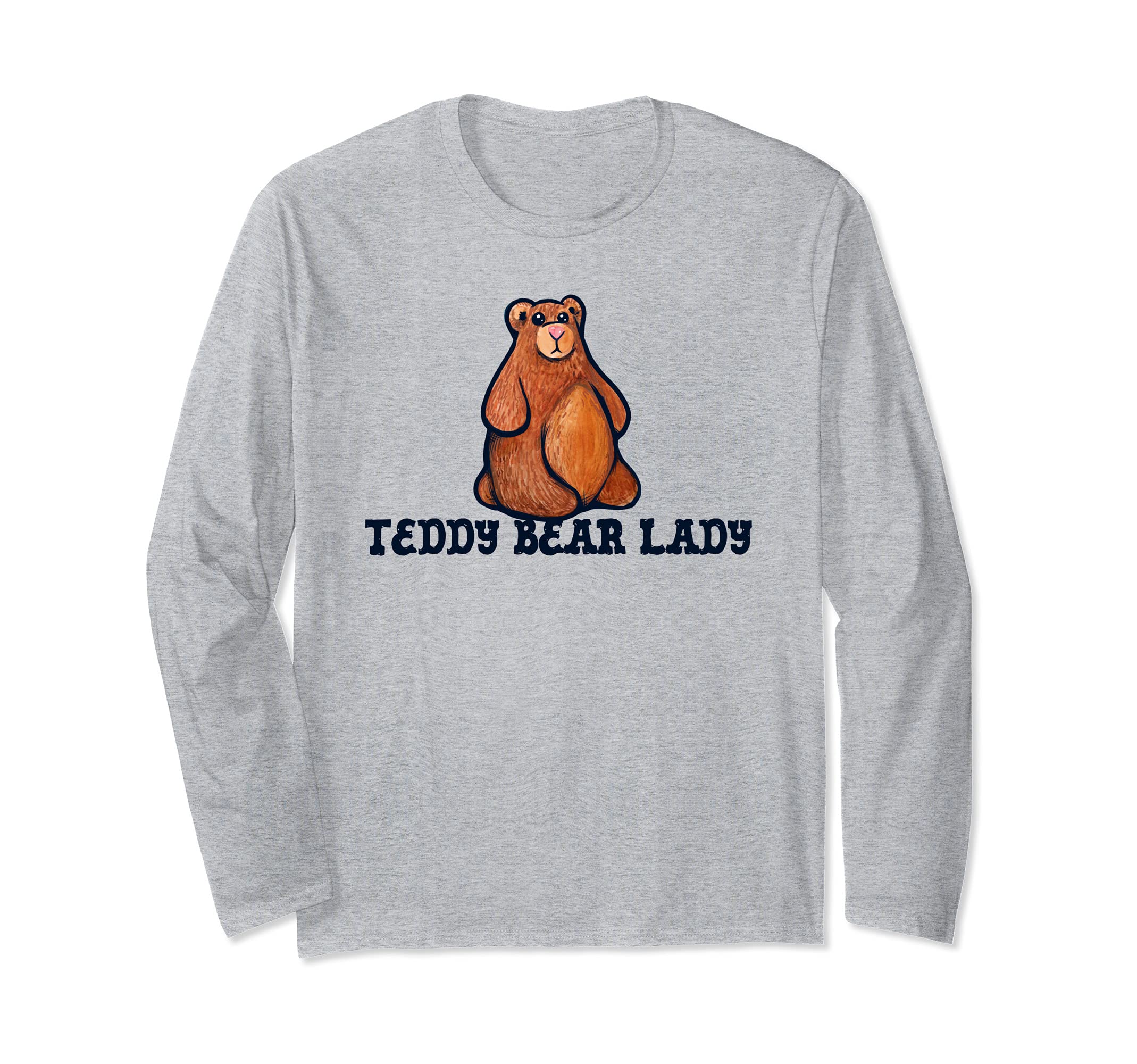 I love Teddy Bears cute Teddy Bear Collector Long Sleeve T-Shirt