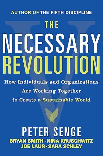 Download The Necessary Revolution: Working Together to Create a Sustainable World PDF