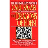 The Dragons of Eden: Speculations on the Evolution of Human Intelligence