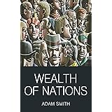 Wealth of Nations (Wordsworth Classics of World Literature)